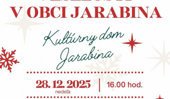 Čas radosti, veselosti v obci Jarabina