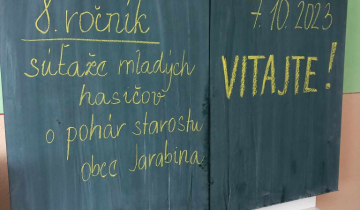 8. ROČNÍK SÚŤAŽE MLADÝCH HASIČOV O POHÁR STAROSTU OBCE JARABINA